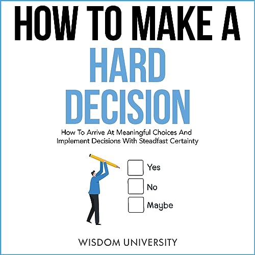 Cover of How to Make a Hard Decision