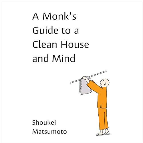 Cover of A Monk's Guide to a Clean House and Mind