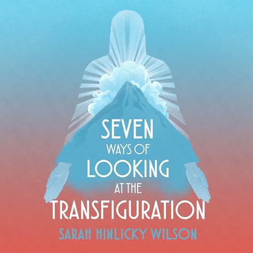 Cover of Seven Ways of Looking at the Transfiguration