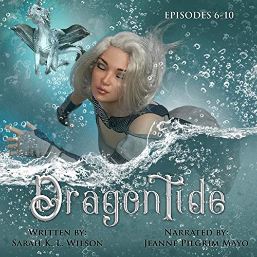Cover of Dragon Tide: Episodes 6-10