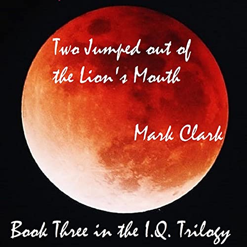 Cover of Two Jumped Out of the Lion's Mouth