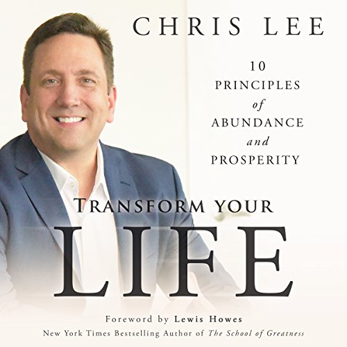 Cover of Transform Your Life: 10 Principles of Abundance and Prosperity