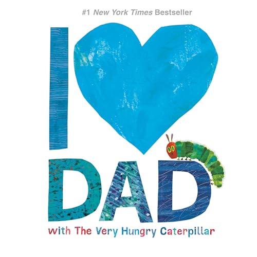 Cover of I Love Dad with The Very Hungry Caterpillar