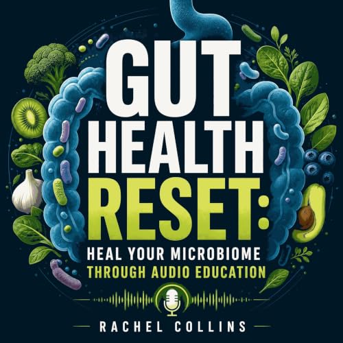 Cover of Gut Health Reset: Heal Your Microbiome Through Audio Education