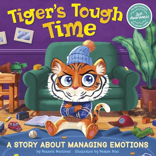 Cover of Tiger's Tough Time: A Story About Managing Emotions