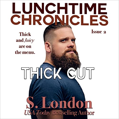 Cover of Lunchtime Chronicles: Thick Cut