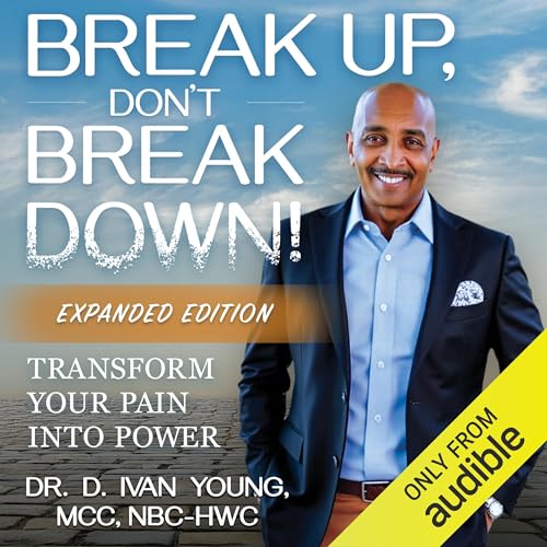 Cover of Break Up, Don’t Break Down!