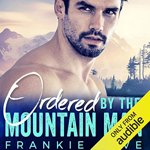 Cover of Ordered by the Mountain Man