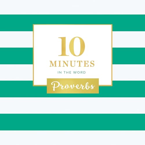 Cover of 10 Minutes in the Word, Proverbs