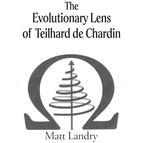 Cover of The Evolutionary Lens of Teilhard de Chardin