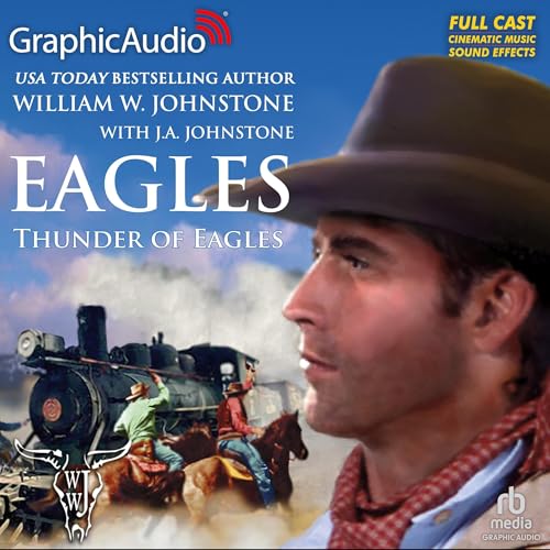 Cover of Thunder of Eagles [Dramatized Adaptation]