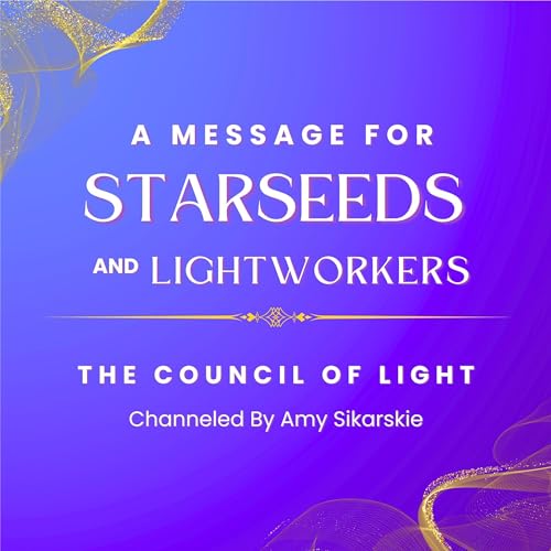 Cover of A Message for Starseeds and Lightworkers