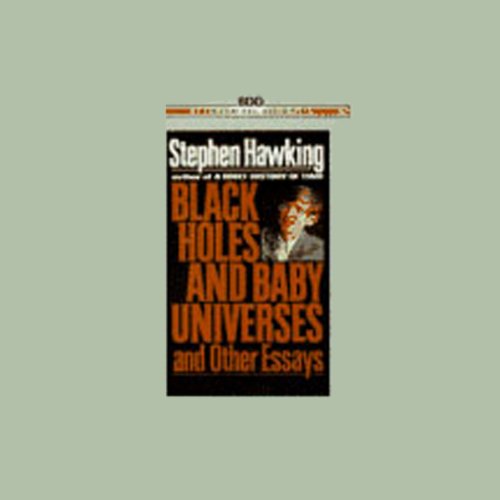 Cover of Black Holes and Baby Universes and Other Essays