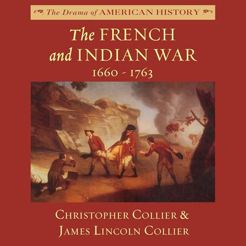 Cover of The French and Indian War: 1660-1763