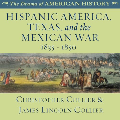 Cover of Hispanic America, Texas, and the Mexican War: 1835 - 1850