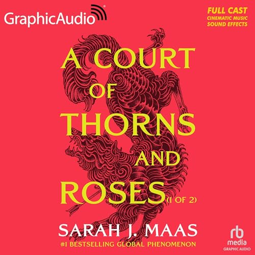 Cover of A Court of Thorns and Roses (Part 1 of 2) (Dramatized Adaptation)
