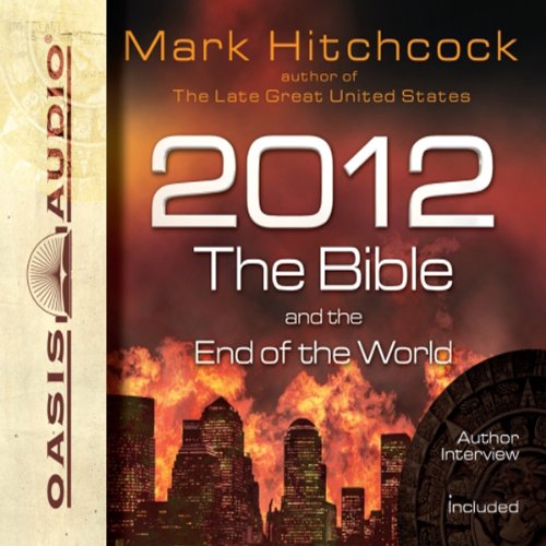 Cover of 2012, the Bible, and the End of the World