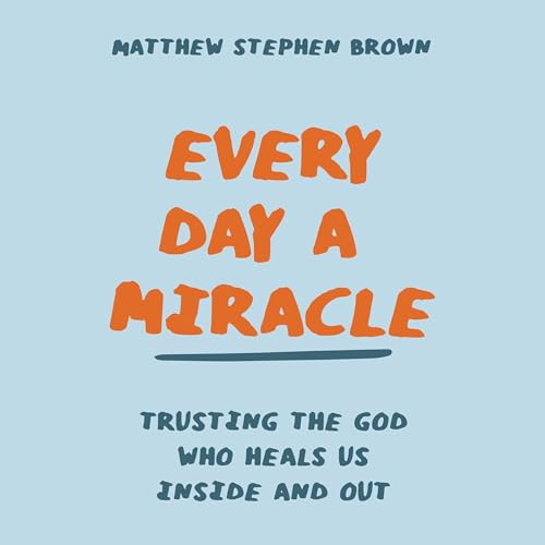 Cover of Every Day a Miracle