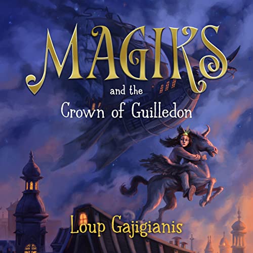 Cover of Magiks and The Crown of Guilledon (The Enchanted Chronicle)