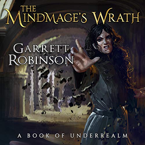 Cover of The Mindmage's Wrath: A Book of Underrealm