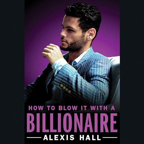 Cover of How to Blow It with a Billionaire