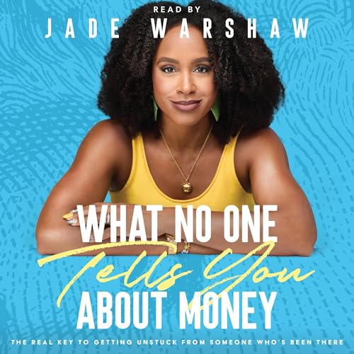 Cover of What No One Tells You About Money