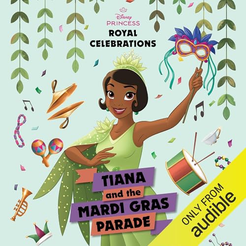 Cover of Royal Celebrations: Tiana and the Mardi Gras Parade