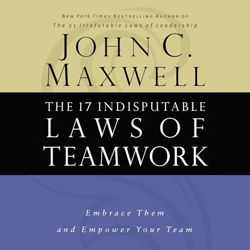 Cover of The 17 Indisputable Laws of Teamwork