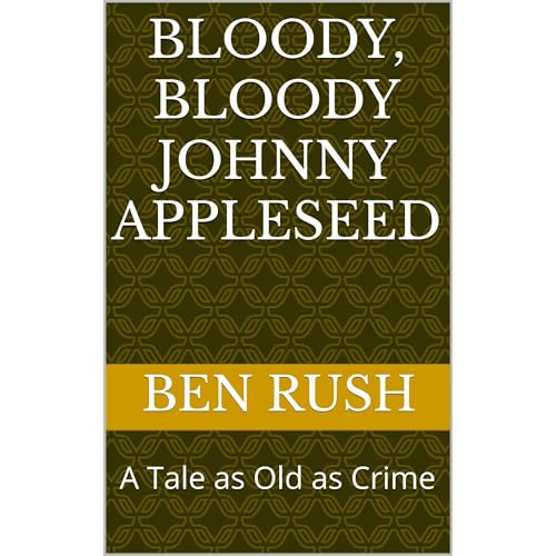 Cover of Bloody, Bloody Johnny Appleseed