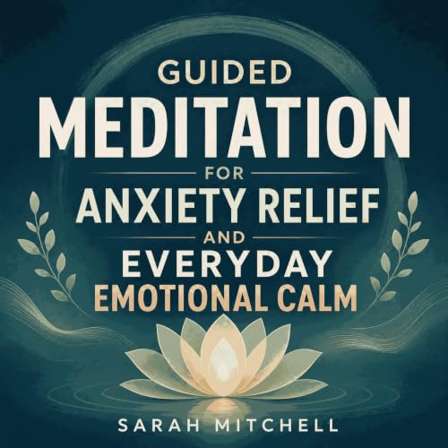 Cover of Guided Meditation for Anxiety Relief and Everyday Emotional Calm