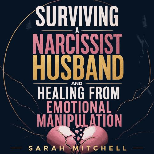 Cover of Surviving a Narcissist Husband and Healing from Emotional Manipulation