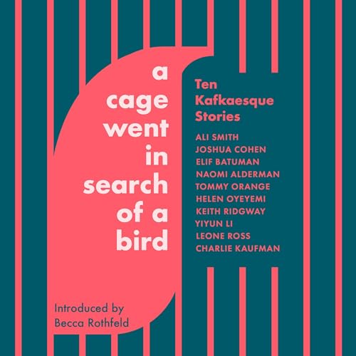 Cover of A Cage Went in Search of a Bird