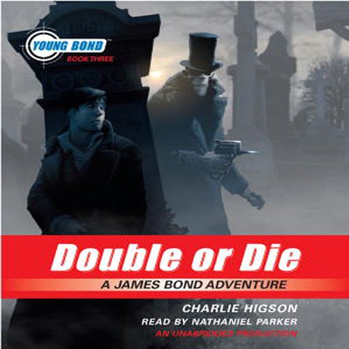 Cover of Double or Die: Young Bond Book #3