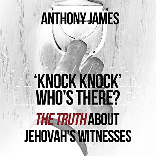 Cover of 'Knock Knock' Who's There?: 'The Truth' About Jehovah's Witnesses
