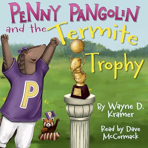 Cover of Penny Pangolin and the Termite Trophy