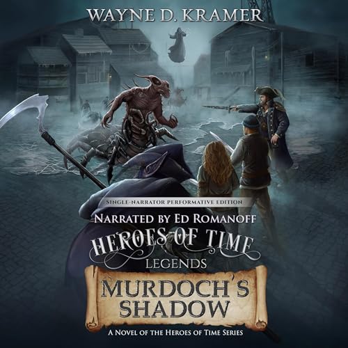 Cover of Heroes of Time Legends: Murdoch’s Shadow