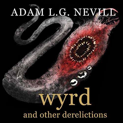 Cover of Wyrd and Other Derelictions
