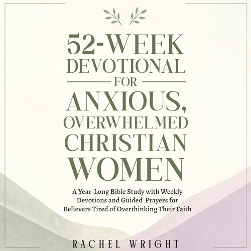Cover of 52-Week Devotional for Anxious, Overwhelmed Christian Women