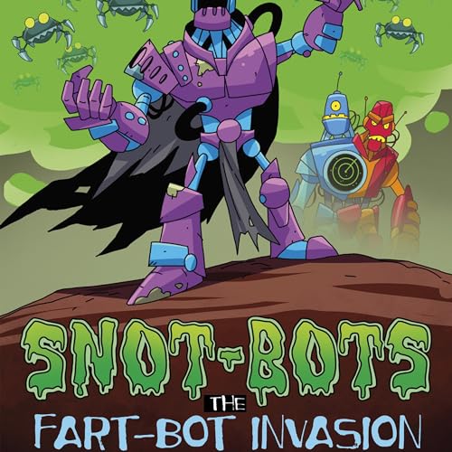 Cover of The Fart-Bot Invasion