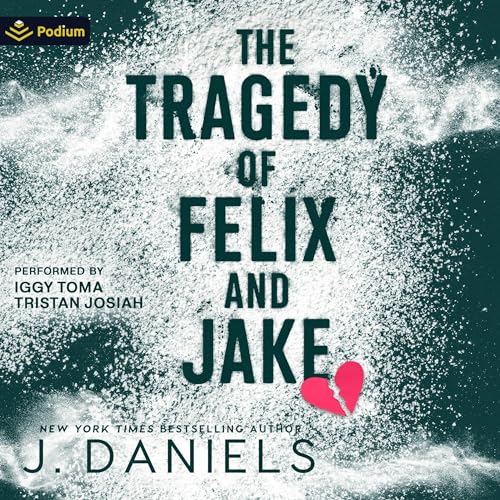 Cover of The Tragedy of Felix and Jake