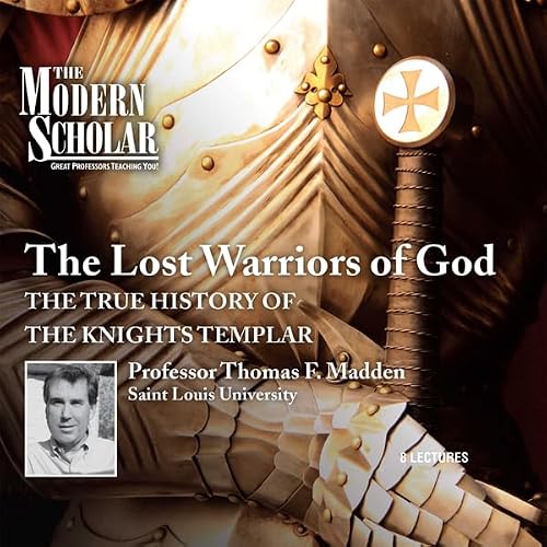 Cover of The Modern Scholar: The Lost Warriors of God