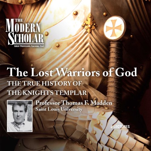Cover of The Modern Scholar: The Lost Warriors of God