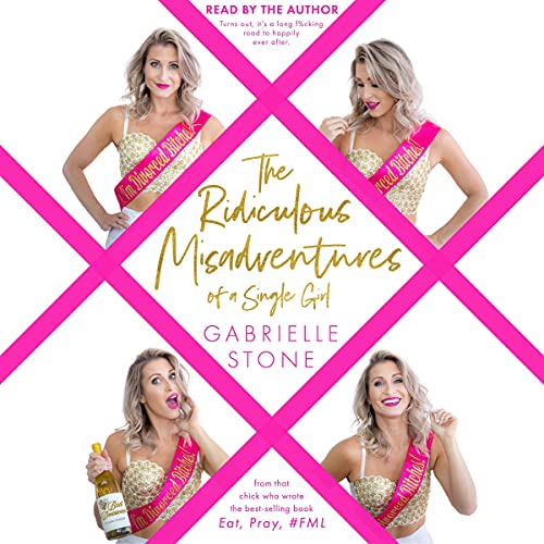 Cover of The Ridiculous Misadventures of a Single Girl