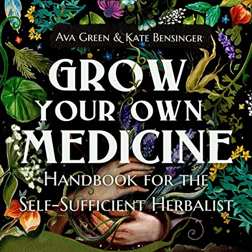 Cover of Grow Your Own Medicine