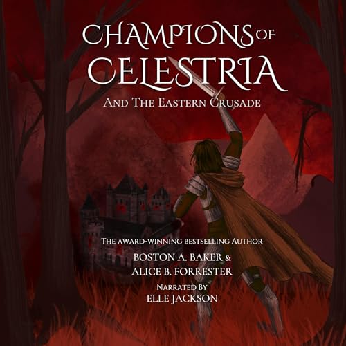 Cover of Champions of Celestria: And the Eastern Crusade