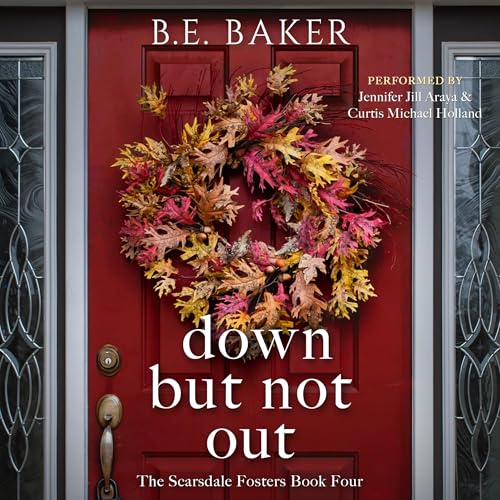 Cover of Down But Not Out The Scarsdale Fosters, Book 4