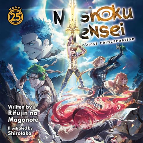 Cover of Mushoku Tensei: Jobless Reincarnation (Light Novel), Vol. 25