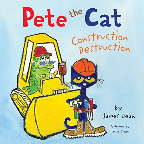 Cover of Pete the Cat: Construction Destruction