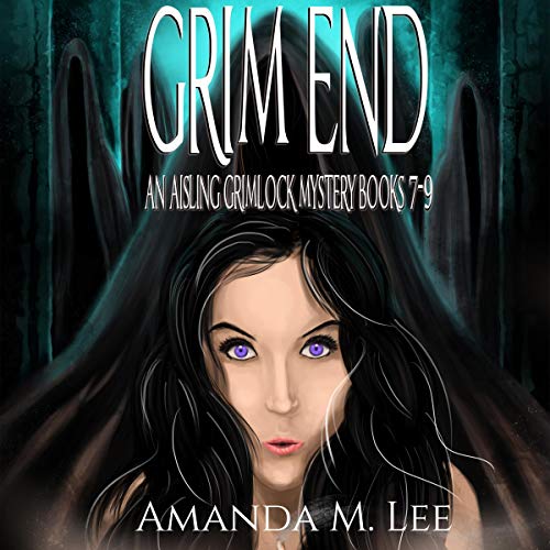Cover of Grim End: An Aisling Grimlock Mystery, Books 7-9