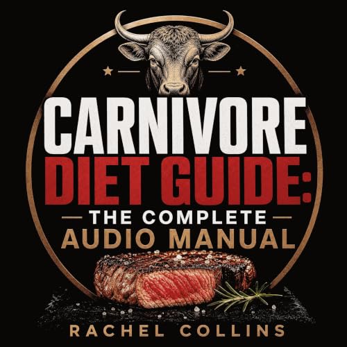 Cover of Carnivore Diet Guide: The Complete Audio Manual